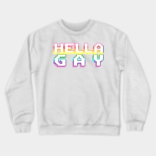 hella gay Crewneck Sweatshirt